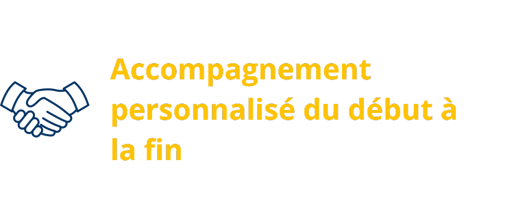 Accompagnement personnalisé du début à la fin
